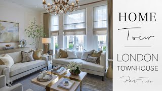 LONDON TOWNHOUSE HOME TOUR  INTERIOR DESIGN  Behind The Design  Episode 1  Part 2 [upl. by Nnylatsyrk]