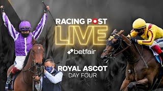 Royal Ascot 2021 Day 4  Racing Post Live [upl. by Aynotel688]