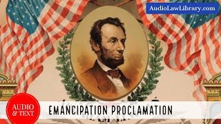 Emancipation Proclamation  Abraham Lincoln Full Audio amp Text [upl. by Medrek]