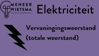 OUDE VERSIE Natuurkunde uitleg Elektriciteit 10 Vervangingsweerstand Totale weerstand [upl. by Akcinehs]