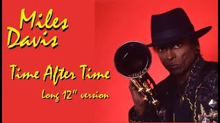 Miles Davis Time After Time long 12 inch version  January 26 1984 NYC [upl. by Pincas]