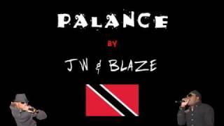 JW amp Blaze  Palance  2010 Trinidad and Tobago Soca [upl. by Eissirc534]