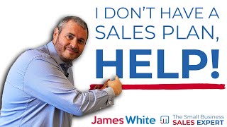 How to create the PERFECT Sales Plan [upl. by Nnayar]