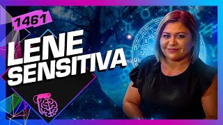 LENE SENSITIVA  Inteligência Ltda Podcast 1461 [upl. by Cock]