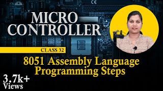 8051 Microcontroller Assembly Language Programming Steps  Microcontrollers and Its Applications [upl. by Malha]