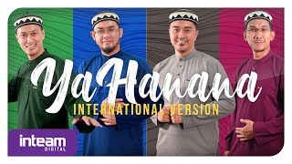 Inteam  Ya Hanana International Version Official Music Video [upl. by Arawaj]