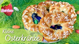 Kleine Osterkränze  fluffig lecker und einfach  Hefezopf flechten Osterzopf  BabCake [upl. by Rochell]