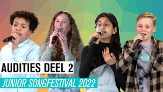 2 AUDITIES DEEL 2  JUNIOR SONGFESTIVAL 2022 🇳🇱 [upl. by Cirederf]