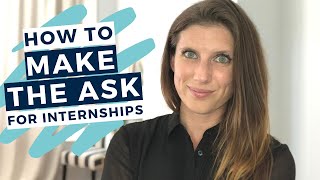 How to Ask for an Internship  The Intern Hustle [upl. by Devi641]