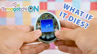 Tamagotchi ON  What If It Dies [upl. by Iow]