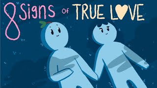 8 Signs of True Love [upl. by Iborian]