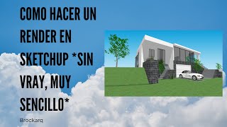 Render en Sketchup sin vray [upl. by Sutsugua]