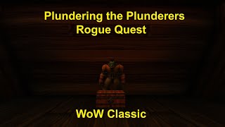 WoW ClassicPlundering the PlunderersRogue QuestLockpicking Guide 1100 [upl. by Madaih]