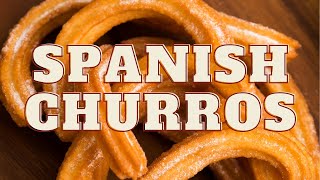 Churros Spains Traditional Dessert [upl. by Frederick676]