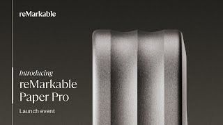 reMarkable Paper Pro  Launch event [upl. by Anirec166]