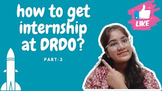 How to get Internship at DRDO Part3  Important Information [upl. by Olnek]