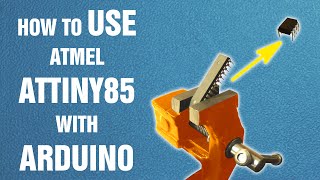 How to use Atmel ATtiny85 with Arduino  Arduino tutorial [upl. by Ayotak]