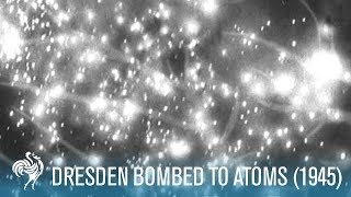 Dresden Bombed To Atoms World War II 1945  British Pathé [upl. by Essenaj]