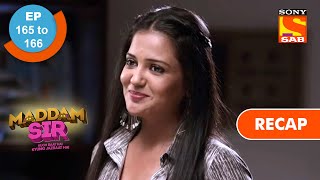 Maddam Sir  मैड्डम सर  Ep 165 amp Ep 166  RECAP [upl. by Lamaaj]