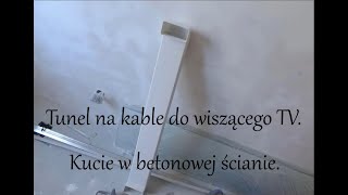 Tunel na kable do wiszącego TV Kucie w betonowej ścianie [upl. by Ibbie130]