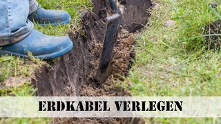 Erdkabel verlegen Tipps amp Tricks [upl. by Sverre]