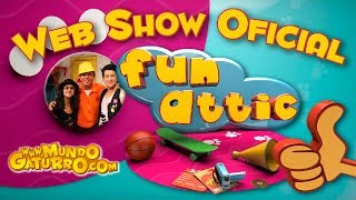 Fun Attic  Web Show Oficial de Mundo Gaturro [upl. by Alebasi180]