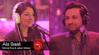 Coke Studio Season 9 Ala Baali Nirmal Roy amp Jabar Abbas [upl. by Anelliw]