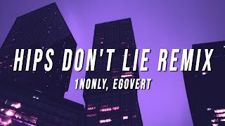 1nonly  Hips Dont Lie Remix Lyrics ft EGOVERT [upl. by Hyams]