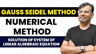 Gauss Seidel Method  Iterative Method  Numerical Methods  Problems [upl. by Ocirred938]