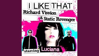 I Like That Feat LUCIANA Long Original [upl. by Lena]