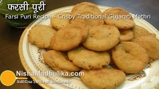 Farsi Puri Recipe  Crispy Deep Fried Traditional Gujarati Mathri Recipe [upl. by Ainotna]