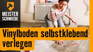 Vinylboden selbstklebend verlegen  HORNBACH Meisterschmiede [upl. by Pokorny]