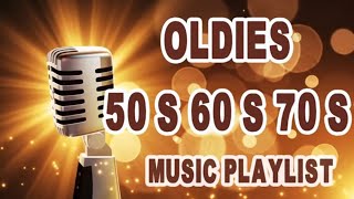 Oldies 50s 60s 70s Music Playlist  Oldies Clasicos 50 60 70  Old School Music Hits [upl. by Bakki]