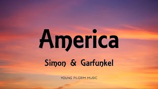 Simon amp Garfunkel  America Lyrics [upl. by Niven]