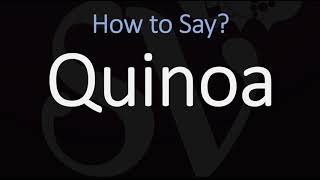 How to Pronounce Quinoa CORRECTLY [upl. by Auria]