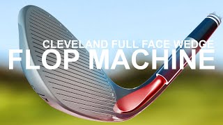 GOLF FLOP SHOT MACHINE Full Face Cleveland RTX Wedge [upl. by Zachar732]