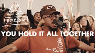 You Hold It All Together  Maverick City Music x UPPERROOM [upl. by Gnex]