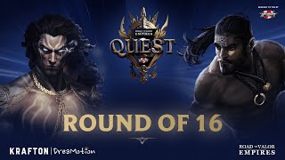 Upthrust Esports presents QUEST  Round of 16  Road to Valor Empires [upl. by Forward]