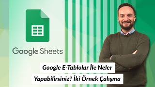 Google E Tablolar İle Neler Yapabilirsiniz  İki Örnek Çalışma  Oğuzhan ÇOLAK [upl. by Ennovart652]