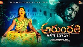 Arundhati movie scences 4K  Deepu  Mahesh  Team SVDT [upl. by Eicyak673]