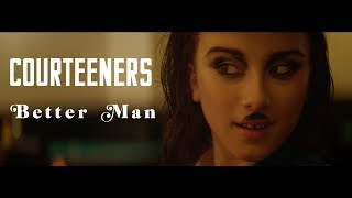 Courteeners  Better Man Official Video [upl. by Nevs645]