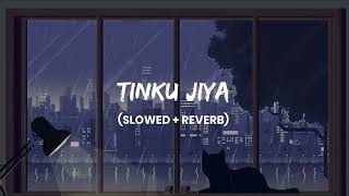 Tinku Jiya   slowed amp reverb [upl. by Beuthel751]