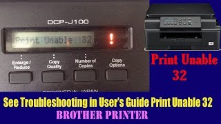 Brother DPC J100 Print Unable 32See Troubleshooting in User’s Guide Print Unable 32Brother printer [upl. by Inimod]