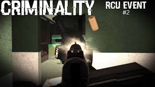 CRIMINALITY RCU EVENT 2 [upl. by Themis]