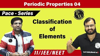 Periodic Properties 04  Classification of Elements  Class 11  JEE  NEET  PACE [upl. by Nikolai]