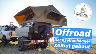 OffroadDachzeltanhänger selbst gebaut [upl. by Atsyrt]