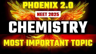 Phoenix 20 Chemistry Most Important Video for NEET 2025 [upl. by Etnod]