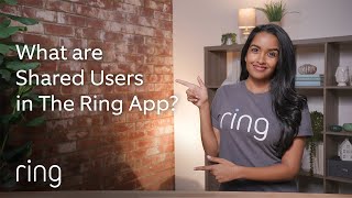 What are Shared Users In The Ring App  Ask Ring [upl. by Woodring]