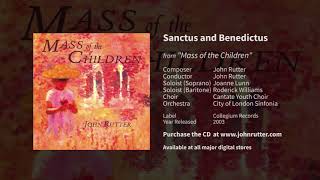 Sanctus and Benedictus Mass of the Children  John Rutter City of London Sinfonia [upl. by Navanod]