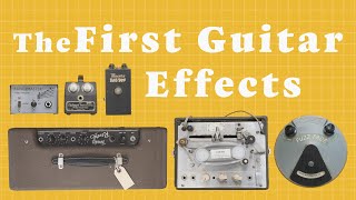 The First Guitar Effects Ever [upl. by Rehctaht]